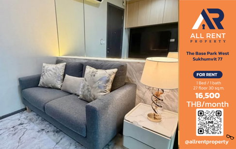 🔥 The Base Park West Sukhumvit 77, beautiful room on the 27th floor, near BTS On Nut, only 16,500 THB/month, ready to move in! 🏙️✨