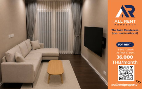 🔥 The Saint Residences ห้องมุม 2 ห้องนอน ชั้น 33 อาคาร A ใกล้ MRT พหลโยธิน เพียง 36,000 บาท/เดือน พร้อมเข้าอยู่! 🏙️✨