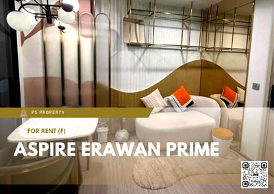 คอนโดให้เช่า : ให้เช่า 🔥 Aspire Erawan Prime 🔥 เฟอร์นิเจอร์ และ เครื่องใช้ไฟฟ้าครบ ใกล้ BTS เอราวัณ