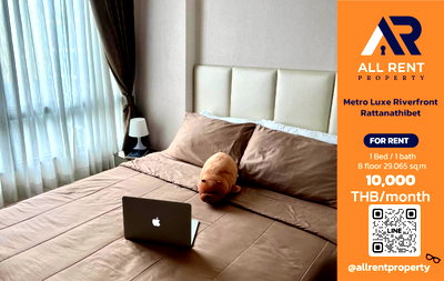 Condos for rent : 🔥 Metro Luxe Riverfront Rattanathibet, beautiful room on the 8th floor, near MRT Saimai, only 10,000 THB/month, ready to move in! 🌊🏙️