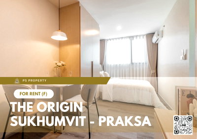 Condos for rent : For Rent ✨ The Origin Sukhumvit - Praksa ✨ Fully furnished and equipped with appliances; near BTS Phraeksa.