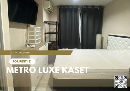รูปภาพ For Rent 📍 Metro Luxe Kaset 📍 Fully furnished and equipped with appliances; near Kasetsart University (Bang Khen).
