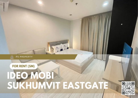 ให้เช่า ✨ IDEO Mobi Sukhumvit Eastgate ✨ เฟอร์นิเจอร์ และ เครื่องใช้ไฟฟ้าครบ ใกล้ BTS บางนา