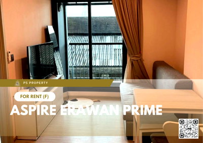 คอนโดให้เช่า : ให้เช่า 🔥 Aspire Erawan Prime 🔥 เฟอร์นิเจอร์ และ เครื่องใช้ไฟฟ้าครบ ใกล้ BTS เอราวัณ