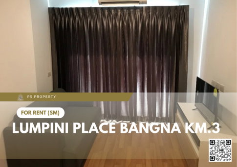 ให้เช่า ✨ Lumpini Place Bangna Km.3 ✨ 2 ห้องนอน 1 ห้องน้ำ เฟอร์นิเจอร์ และ เครื่องใช้ไฟฟ้าครบ