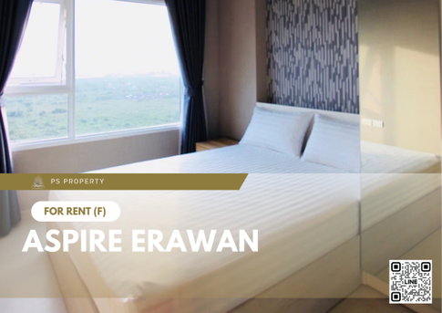 ให้เช่า 🔺 Aspire Erawan 🔺 เฟอร์นิเจอร์ และ เครื่องใช้ไฟฟ้าครบ ใกล้ BTS เอราวัณ