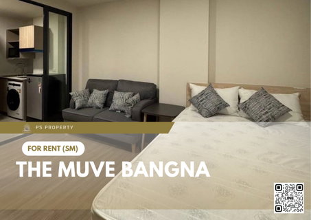 รูปภาพ For rent 📍 THE MUVE Bangna 📍 Fully furnished and equipped, near Burapha Withi Expressway