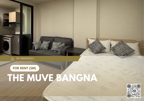 ให้เช่า 📍 THE MUVE Bangna 📍 เฟอร์นิเจอร์ และ เครื่องใช้ไฟฟ้าครบ ใกล้ ทางด่วนบูรพาวิถี