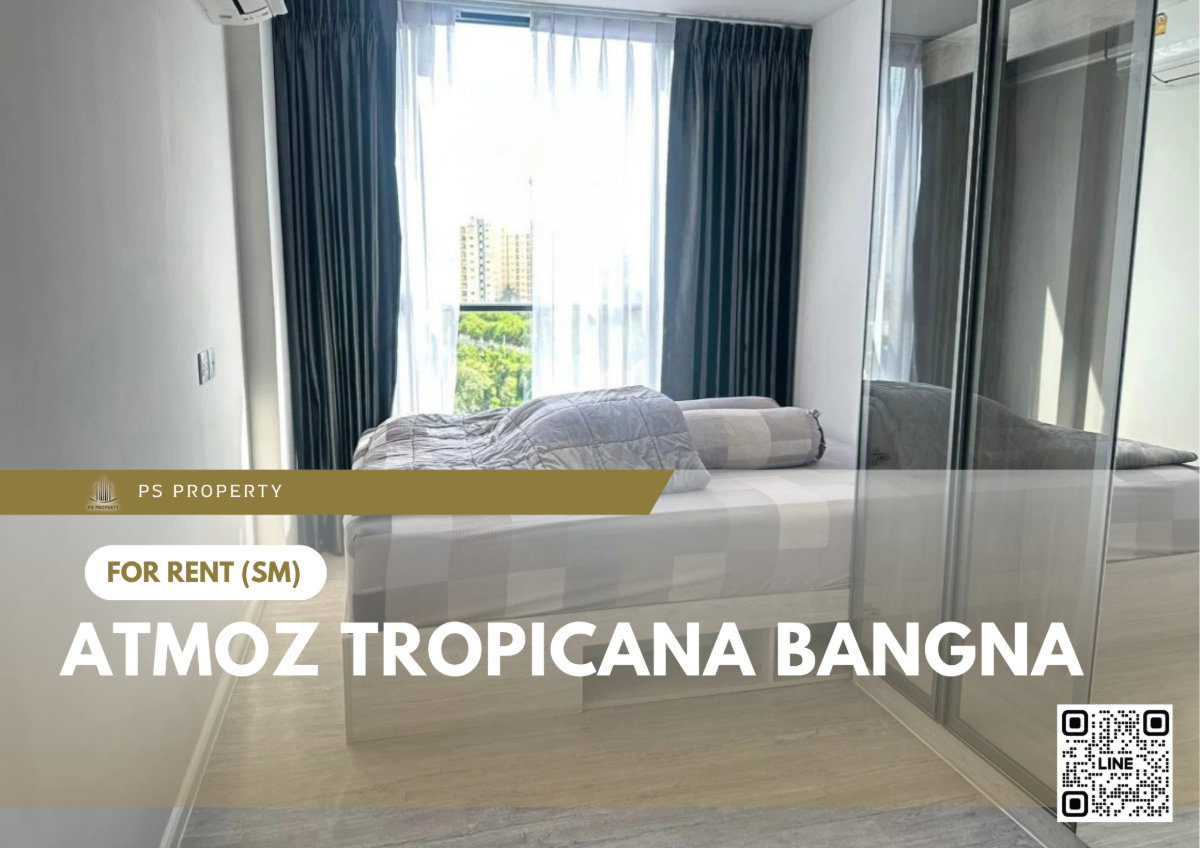 รูป ให้เช่า ✨ Atmoz Tropicana Bangna ✨ เฟอร์นิเจอร์ และ เครื่องใช้ไฟฟ้าครบ ใกล้ MRT ศรีเอี่ยม - รูปที่ 1/7