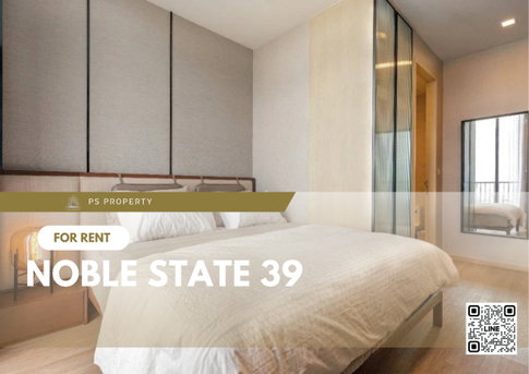 For rent 🔥 NOBLE STATE 39 🔥 near BTS Phrom Phong, complete with furniture and electrical appliances.