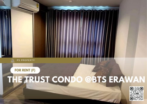 For rent 📍 The Trust Condo @BTS Erawan 📍 Fully furnished with appliances. Near BTS Erawan.