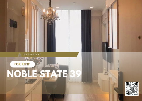 ให้เช่า📍NOBLE STATE 39 : คอนโดใหม่ ตกแต่งสไตล์โมเดิร์น วิวดี ไม่บล็อกวิว พร้อมเข้าอยู่ 🚆ใกล้ BTS พร้อมพงษ์ 450 m.