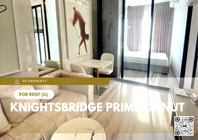 คอนโดให้เช่า : ให้เช่า 🔥 Knightsbridge Prime Onnut 🔥 ใกล้ BTS อ่อนนุช เฟอร์นิเจอร์ และ เครื่องใช้ไฟฟ้าครบ 