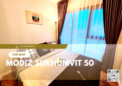 คอนโดให้เช่า : 🔥Modiz Sukhumvit 50🔥 คอนโดใกล้ BTS อ่อนนุช ตกแต่งสวย เฟอร์ครบพร้อมเข้าอยู่ทันที !!!!