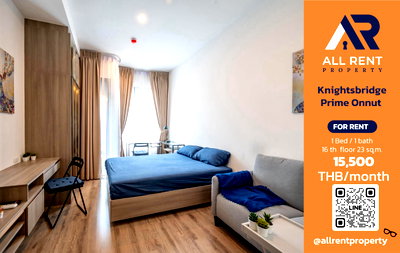 Condos for rent : 🔥 Knightsbridge Prime Onnut, Studio room on the 16th floor, near BTS Onnut, only 15,500 THB/month. Ready to move in! 🏙️✨