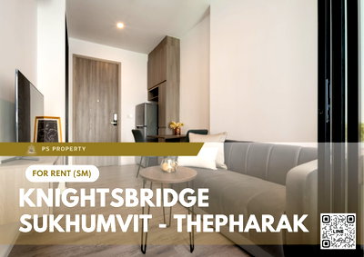 คอนโดให้เช่า : ให้เช่า 📍 Knightsbridge Sukhumvit - Thepharak 📍เฟอร์นิเจอร์ และ เครื่องใช้ไฟฟ้าครบ ใกล้ MRT ทิพวัล 
