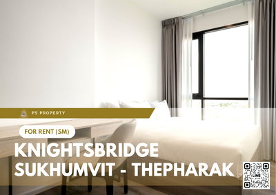 คอนโดให้เช่า : ให้เช่า ✨ Knightsbridge Sukhumvit - Thepharak ✨ เฟอร์นิเจอร์ และ เครื่องใช้ไฟฟ้าครบ ใกล้ MRT ทิพวัล