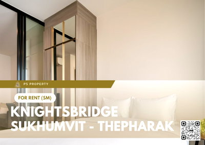 คอนโดให้เช่า : ให้เช่า 📍 Knightsbridge Sukhumvit - Thepharak 📍 ใกล้ MRT ทิพวัล เฟอร์นิเจอร์ และ เครื่องใช้ไฟฟ้าครบ 