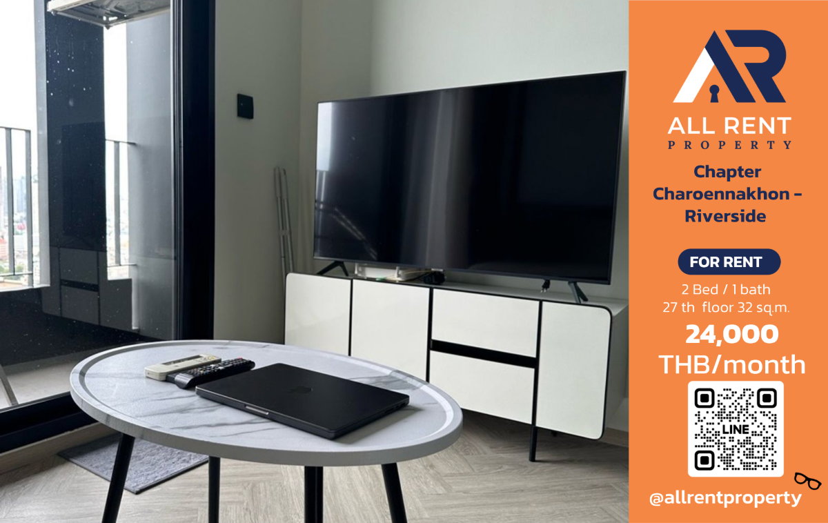 🔥 Chapter Charoennakhon - Riverside ห้อง 1 Bedroom ชั้น 27 วิวเมือง ใกล้ ICONSIAM เพียง 24,000 บาท/เดือน! 🌆✨