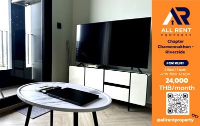 Condos for rent : 🔥 Chapter Charoennakhon - Riverside, 1 Bedroom unit on the 27th floor with city view, near ICONSIAM, only 24,000 THB/month! 🌆✨