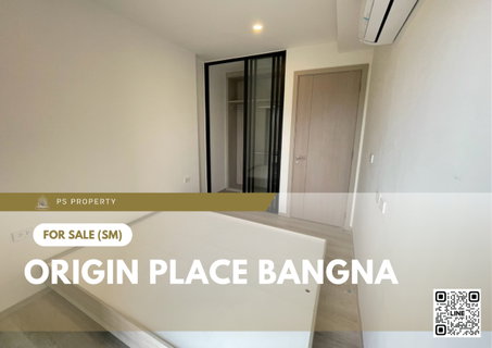 ขายด่วน 🔥 Origin place bangna 🔥 เดินทางสะดวก ใกล้ MRT ศรีเอี่ยม และ Mega Bangna