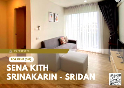 คอนโดให้เช่า : ให้เช่า 🔥 Sena Kith Srinakarin - Sridan 🔥 2 ห้องนอน เฟอร์นิเจอร์ และ เครื่องใช้ไฟฟ้าครบ 