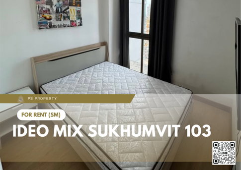 For Rent ✨ IDEO Mix Sukhumvit 103 ✨ Fully furnished and equipped with appliances; near BTS Udom Suk.