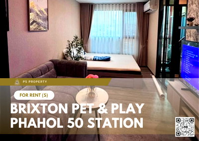คอนโดให้เช่า : ให้เช่า ✨ Brixton Pet & Play Phahol 50 Station ✨ เฟอร์นิเจอร์ และ เครื่องใช้ไฟฟ้าครบ ใกล้ BTS สายหยุด