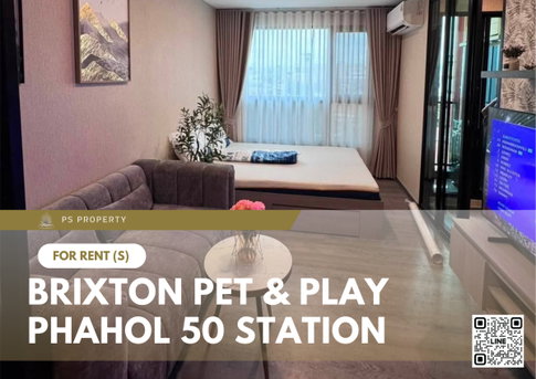For Rent ✨ Brixton Pet & Play Phahol 50 Station ✨ Fully furnished and equipped with appliances; near BTS Sai Yud.