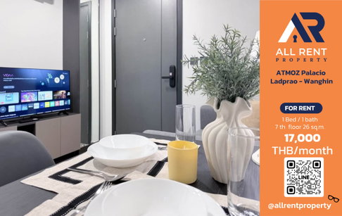 🔥 ATMOZ Palacio Ladprao - Wanghin: Beautiful 1 Bedroom condo on the 7th floor, 26 sq.m., in the Ladprao-Wanghin area. Only 17,000 THB/month! 🏡✨