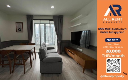 🔥 IDEO Mobi Sukhumvit ห้องสวย 2 Bedrooms ชั้น 22 ขนาด 42 ตร.ม. วิวเมือง ทำเลสุขุมวิท ใกล้ BTS พระโขนง เพียง 28,000 บาท/เดือน! 🏙️✨
