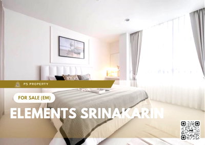 Condos for sale : Urgent Sale 📍 Elements Srinakarin 📍 2 bedrooms, fully furnished and equipped with appliances; near Seacon Square.
