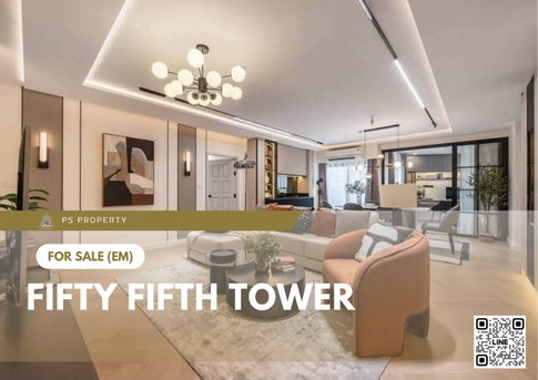 ขายด่วน 📍 Fifty Fifth Tower 📍 4 ห้องนอน 3 ห้องน้ำ ตกแต่งใหม่ทั้งห้อง พร้อมเฟอร์นิเจอร์ครบ