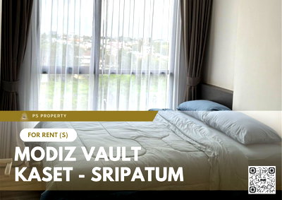 Condos for rent : For Rent 🔥 MODIZ VAULT Kaset - Sripatum 🔥 Fully furnished and equipped with appliances; right next to Kasetsart University.