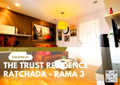 Condos for rent : For Rent 📍 The Trust Residence Ratchada - Rama 3 📍 Fully furnished and equipped with appliances; close to BTS Surasak.