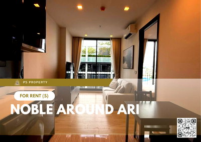 คอนโดให้เช่า : ให้เช่า 🔥 Noble Around Ari 🔥 เฟอร์นิเจอร์ และ เครื่องใช้ไฟฟ้าครบ ใกล้ BTS อารีย์