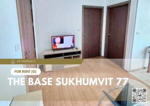 ให้เช่า ✨ The Base Sukhumvit 77 ✨ เฟอร์นิเจอร์ และ เครื่องใช้ไฟฟ้าครบ ใกล้ BTS อ่อนนุช