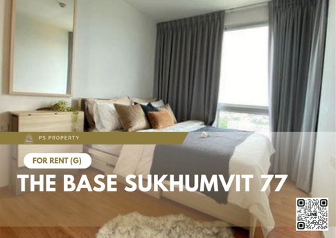 For Rent 🔥 The Base Sukhumvit 77 🔥 Fully furnished and equipped with appliances; near BTS On Nut.