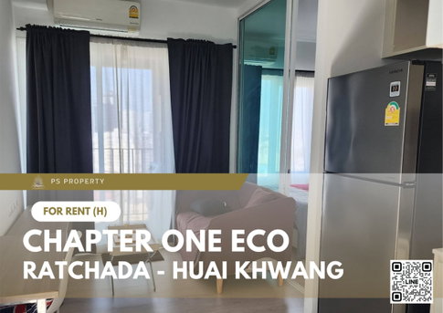 For Rent 🔥 Chapter One Eco Ratchada - Huai Khwang 🔥 Fully furnished and equipped with appliances; near MRT Huai Khwang.
