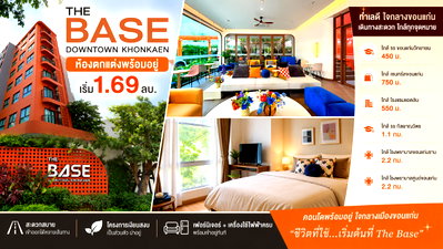 Condos for sale 62 BLOCS Market :  The Base Downtown Khonkaen by  SANSIRI