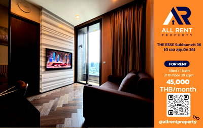 Condos for rent : 🔥 THE ESSE Sukhumvit 36 ​​| 1 Bedroom | 39 sq.m. | 21st Floor | 45,000 Baht/month