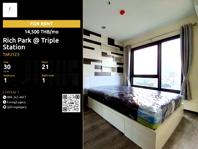 คอนโดให้เช่า : T6FJ123 เช่าด่วน คอนโด Rich Park @ Triple Station ชั้น 21 | 1 ห้องนอน 30 ตร.ม. | 14,500 บาท/เดือน | LINE: @livinglegacy