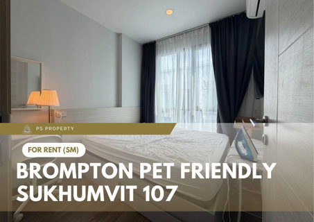 รูปภาพ For Rent 🔥 BROMPTON (Pet-Friendly) Sukhumvit 107 🔥 Fully furnished and equipped with appliances; close to BTS Bearing.