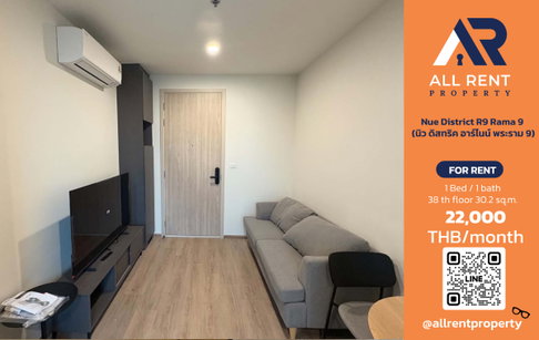 🔥 For Rent: Nue District R9 Rama 9 | Rama 9–Huai Khwang Area | 1 Bed 30.2 sqm | 38th Floor | 22,000 THB/month
