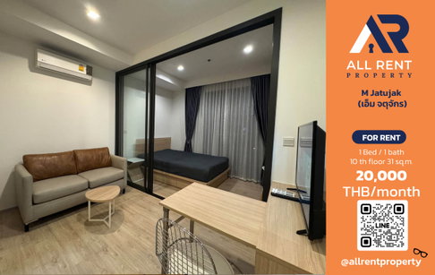🔥 For Rent: M Jatujak | Phaholyothin–Chatuchak Area | 1 Bed 31 sqm | 10th Floor, Building A | 20,000 THB/month