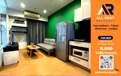 Condos for rent : 🔥 For Rent: Fuse Sathorn - Taksin | Taksin–Khlong San Area | 1 Bed 33 sqm | 12th Floor | 15,000 THB/month