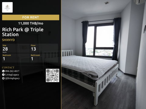 SHXNYD Urgent rental condo Rich Park @ Triple Station 28 sq.m. | Floor 13 | 1 bedrooms | 1 bathrooms 11,000 THB/month line id : @livinglegacy