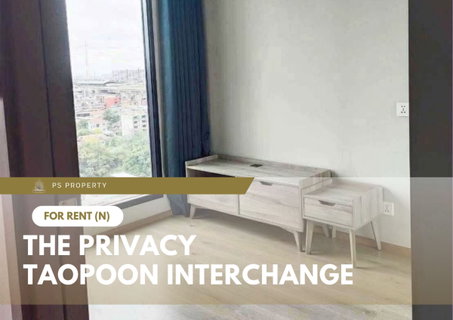 รูปภาพ For Rent 📍 The Privacy Taopoon Interchange 📍 Fully furnished and equipped with appliances; near MRT Taopoon.