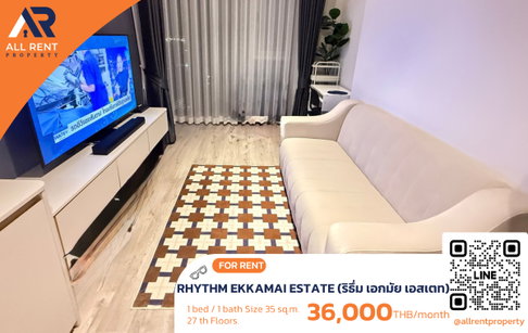 🔥 For Rent: RHYTHM EKKAMAI ESTATE | Ekkamai–Watthana Area | 1 Bed 35 sqm | 27th Floor | 36,000 THB/month