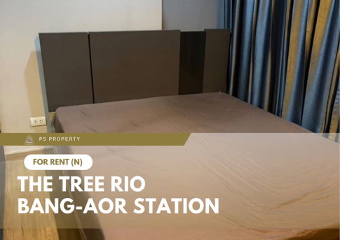 For Rent 🔥 The Tree Rio Bang-Aor Station 🔥 Fully furnished and equipped with appliances; near MRT Bang Aor.